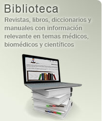 Revistas, libros, diccionarios y manuales con informaci�n relevante en temas m�dicos, biom�dicos y cient�ficos
