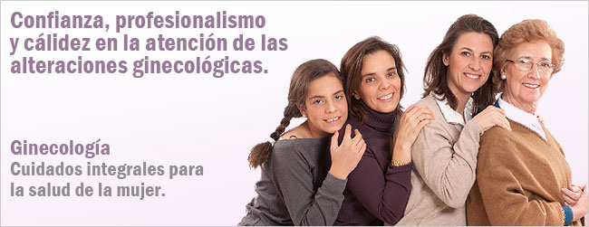 Confianza, profesionalismo y c�lidez en la atenci�n de las alteraciones ginecol�gicas.